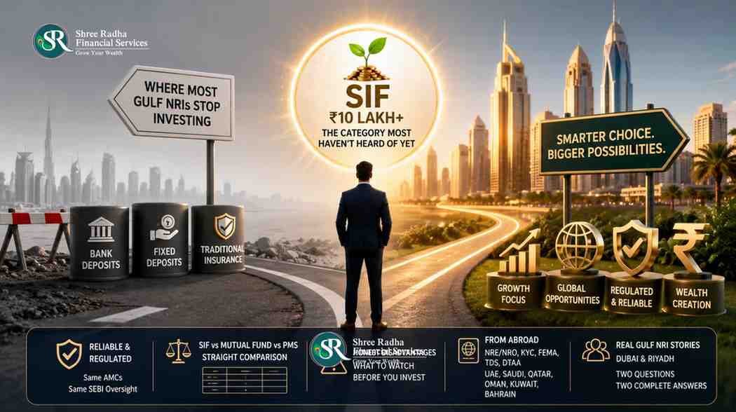 NRI investment guide 2026 — SIF vs mutual fund vs PMS comparison for Gulf investors